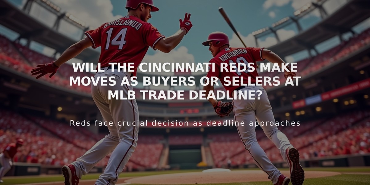 Will the Cincinnati Reds Make Moves as Buyers or Sellers at MLB Trade Deadline?