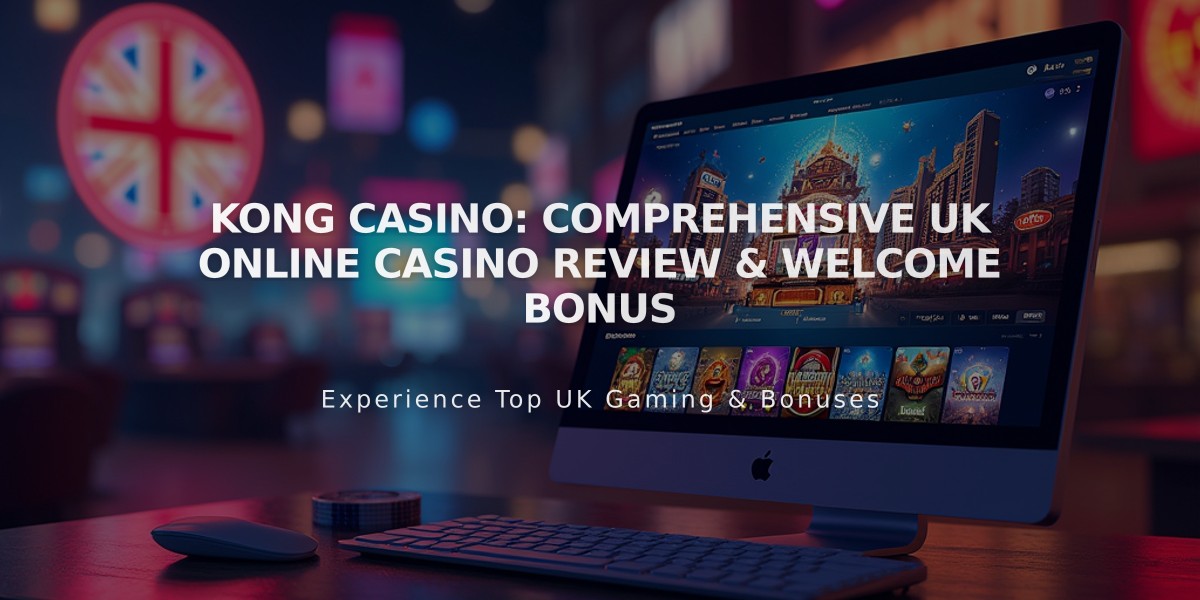 Kong Casino: Comprehensive UK Online Casino Review & Welcome Bonus