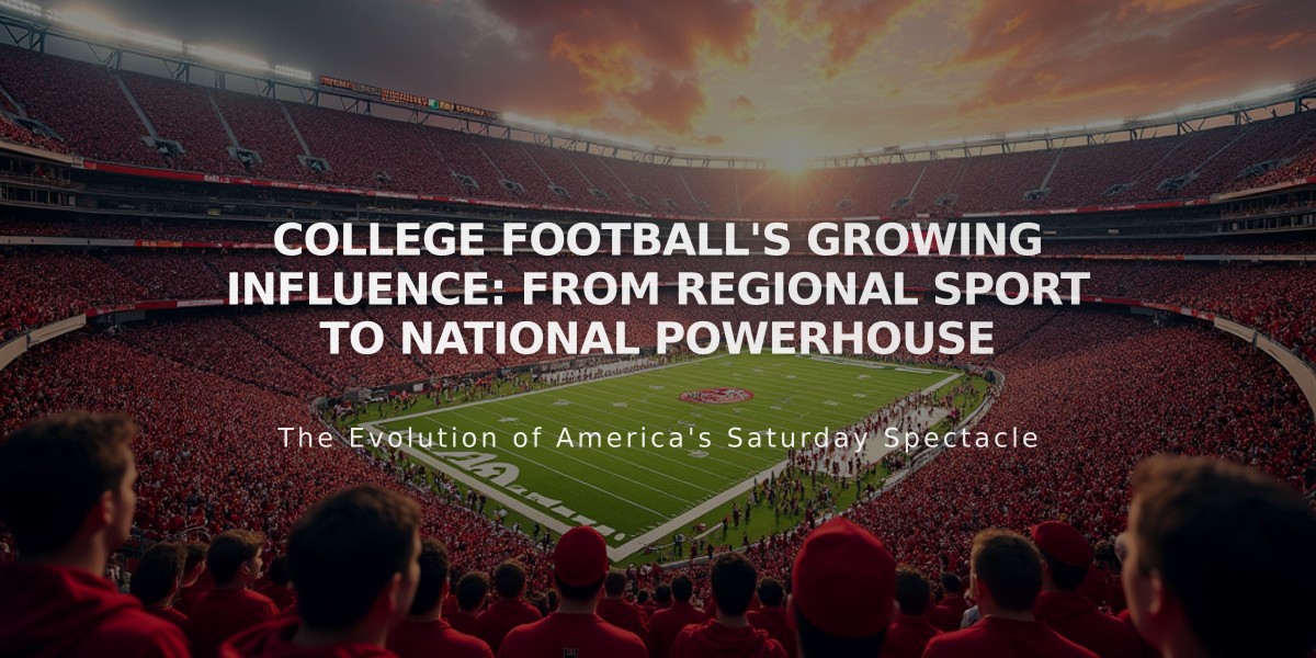 College Football's Growing Influence: From Regional Sport to National Powerhouse