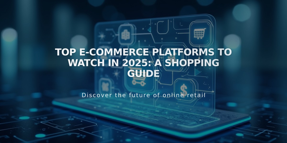 Top E-Commerce Platforms to Watch in 2025: A Shopping Guide